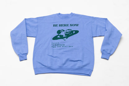 Recycled "Be Here Now" Crewneck