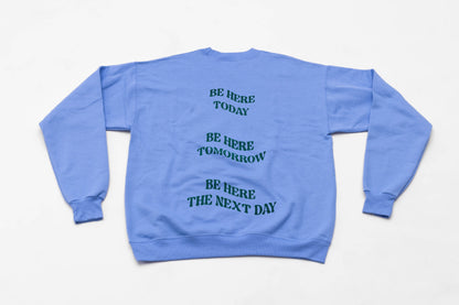 Recycled "Be Here Now" Crewneck